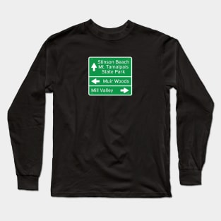 Stinson, Mt. Tam, Muir Woods, Mill Valley Sign Long Sleeve T-Shirt